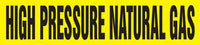 Snap Tite Pipe Marker, HIGH PRESSURE NATURAL GAS, fits 5 1/4" to 6" pipe diameter, Vinyl Plastic, Black/Yellow