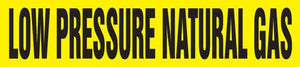Snap Tite Pipe Marker, LOW PRESSURE NATURAL GAS, fits 3 1/4" to 5" pipe diameter, Vinyl Plastic, Black/Yellow