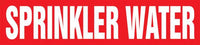 Snap Tite Pipe Marker, SPRINKLER WATER, fits 5 1/4" to 6" pipe diameter, Vinyl Plastic, White/Red