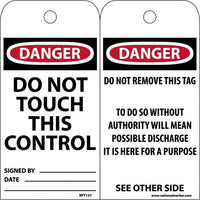 TAGS, DO NOT TOUCH THIS CONTROL, 6X3, .015 MIL UNRIP VINYL, 25 PK W/ GROMMET