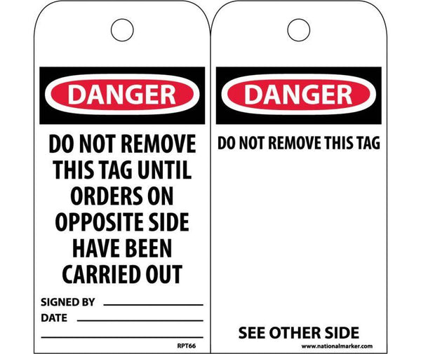 TAGS, DANGER DO NOT REMOVE THIS TAG UNTIL. . ., 6X3, UNRIP VINYL, 25/PK