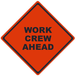 TRAFFIC, WORK CREW AHEAD, 36X36, ROLL UP SIGN, MESH MATERIAL