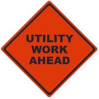 TRAFFIC, UTILITY WORK AHEAD, 36X36, ROLL UP SIGN, MICROPRISMATIC REFLECTIVE MATERIAL