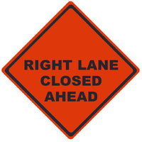 TRAFFIC, RIGHT LANE CLOSED AHEAD, 48X48, ROLL UP SIGN, MICROPRISMATIC REFLECTIVE MATERIAL