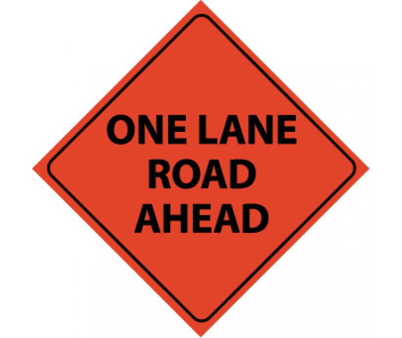 TRAFFIC, ONE LANE ROAD AHEAD, 48X48, ROLL UP SIGN, REFLECTIVE VINYL MATERIAL
