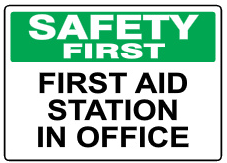 Safety First First Aid Station In Office Signs | G-9210