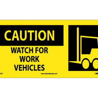 CAUTION, WATCH FOR WORK VEHICLES (W/ GRAPHIC), 7X17, PS VINYL