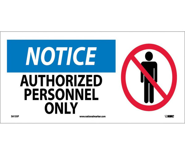 NOTICE, AUTHORIZED PERSONNEL ONLY (W/ GRAPHIC), 7X17, PS VINYL