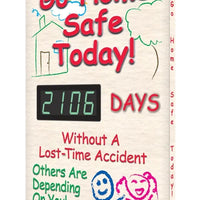 Digi-Day® 3 Electronic Safety Scoreboards: Go Home Safe Today! __ Days Without A Lost Time Accident Others Are Depending On You!