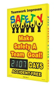 Digi-Day Electronic Safety Scoreboards: Teamwork Improves Safety Make Safety A Team Goal! __Days Accident-Free