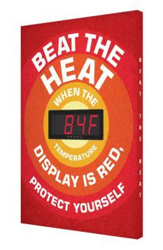 HEAT STRESS SIGN WITH DIGITAL TEMPERATURE DISPLAY, 18 X 12, MESSAGE: BEAT THE HEAT