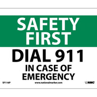 SAFETY FIRST, DIAL 911 IN CASE OF EMERGENCY, 10X14, .040 ALUM