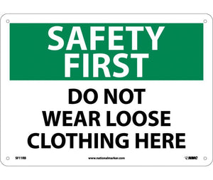 SAFETY FIRST, DO NOT WEAR LOOSE CLOTHING HERE, 10X14, PS VINYL