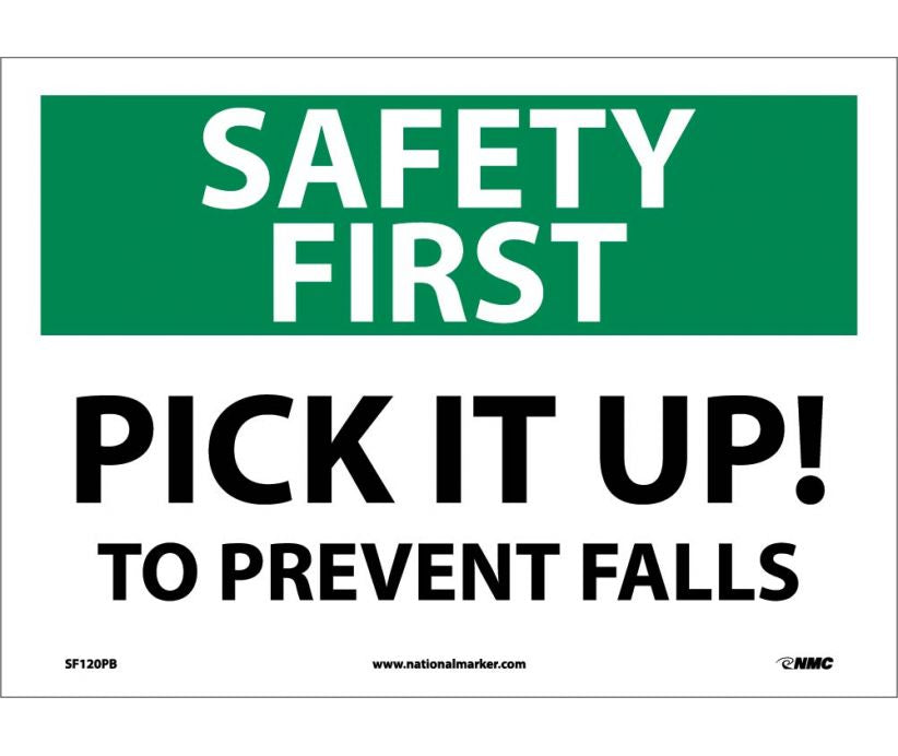 SAFETY FIRST, PICK IT UP! TO PREVENT FALLS, 10X14, PS VINYL