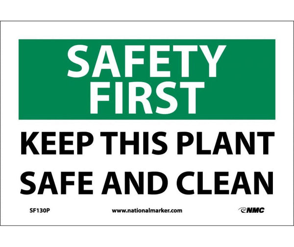 SAFETY FIRST, KEEP THIS PLANT SAFE AND CLEAN, 10X14, RIGID PLASTIC