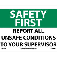 SAFETY FIRST, REPORT ALL UNSAFE CONDITIONS TO YOUR SUPERVISOR, 7X10, PS VINYL