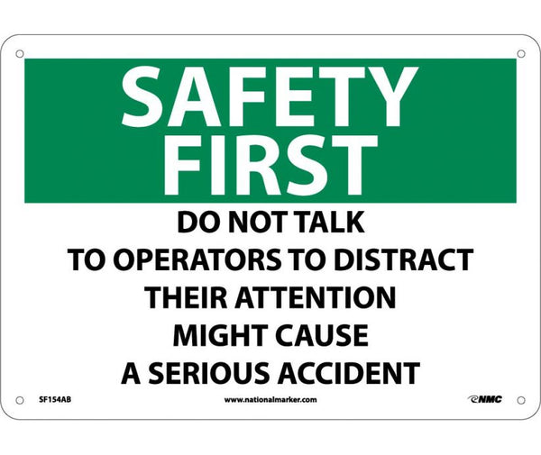 SAFETY FIRST, DO NOT TALK TO OPERATORS TO DISTRACT THEIR ATTENTION MIGHT CAUSE A SERIOUS ACCIDENT, 10X14, .040 ALUM