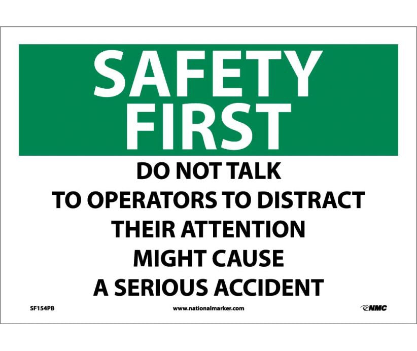 SAFETY FIRST, DO NOT TALK TO OPERATORS TO DISTRACT THEIR ATTENTION MIGHT CAUSE A SERIOUS ACCIDENT, 10X14, PS VINYL