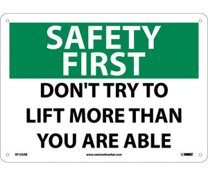 SAFETY FIRST, DON'T TRY TO LIFT MORE THAN YOU ARE ABLE, 10X14, .040 ALUM