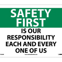 SAFETY FIRST, IS OUR RESPONSIBILITY EACH AND EVERY ONE OF US, 10X14, .040 ALUM