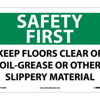 SAFETY FIRST, KEEP FLOORS CLEAR OF OIL GREASE OR OTHER SLIPPERY MATERIAL, 10X14, .040 ALUM