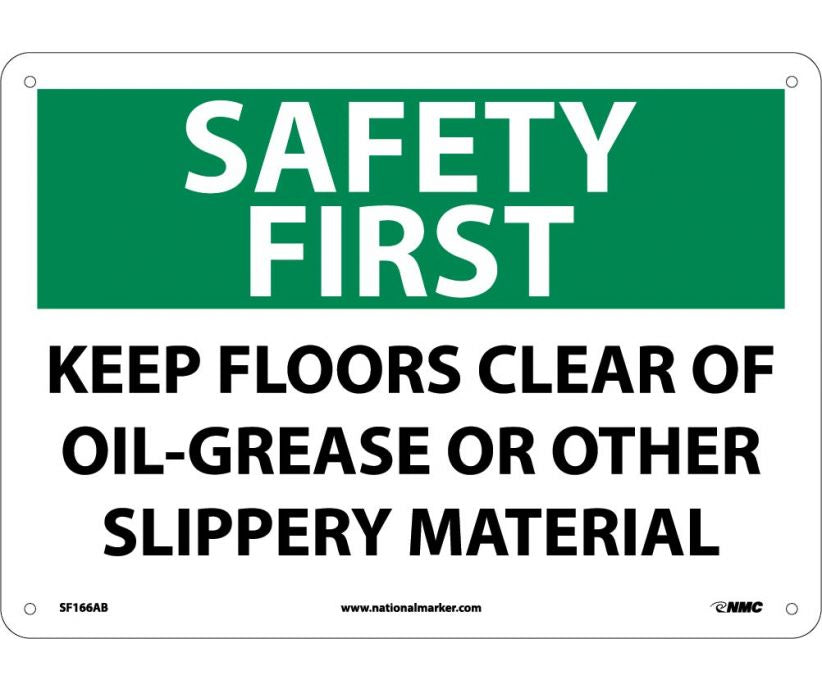 SAFETY FIRST, KEEP FLOORS CLEAR OF OIL GREASE OR OTHER SLIPPERY MATERIAL, 10X14, .040 ALUM