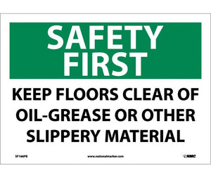 SAFETY FIRST, KEEP FLOORS CLEAR OF OIL GREASE OR OTHER SLIPPERY MATERIAL, 10X14,  PS VINYL