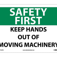 SAFETY FIRST, KEEP HANDS OUT OF MOVING MACHINERY, 10X14,  PS VINYL