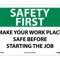 SAFETY FIRST, MAKE YOUR WORK PLACE SAFE BEFORE STARTING THE JOB, 10X14, RIGID PLASTIC