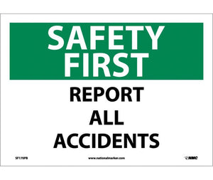 SAFETY FIRST, REPORT ALL ACCIDENTS, 10X14,  PS VINYL