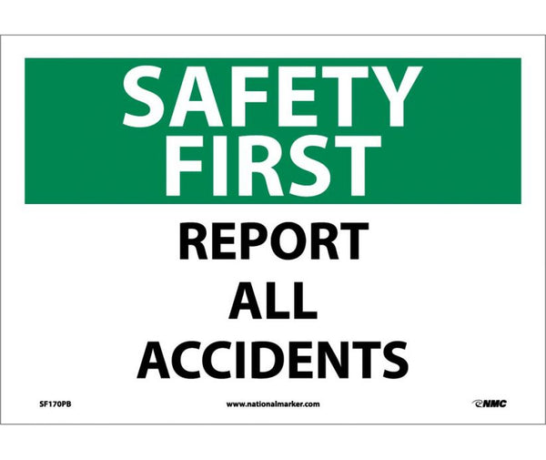 SAFETY FIRST, REPORT ALL ACCIDENTS, 10X14,  PS VINYL