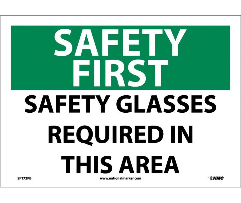 SAFETY FIRST, SAFETY GLASSES REQUIRED IN THIS AREA, 10X14, RIGID PLASTIC