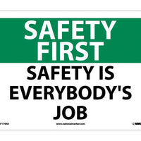 SAFETY FIRST, SAFETY IS EVERYBODY'S JOB, 10X14, .040 ALUM