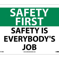 SAFETY FIRST, SAFETY IS EVERYBODY'S JOB, 10X14, RIGID PLASTIC