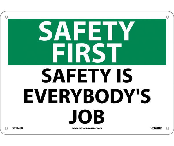 SAFETY FIRST, SAFETY IS EVERYBODY'S JOB, 10X14, RIGID PLASTIC