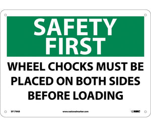 SAFETY FIRST, WHEEL CHOCKS MUST BE PLACED ON BOTH SIDES BEFORE LOADING, 10X14, .040 ALUM