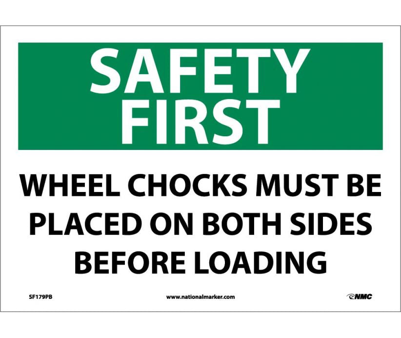 SAFETY FIRST, WHEEL CHOCKS MUST BE PLACED ON BOTH SIDES BEFORE LOADING, 10X14, PS VINYL