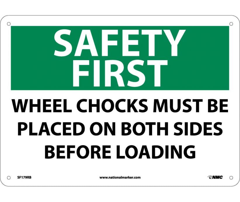SAFETY FIRST, WHEEL CHOCKS MUST BE PLACED ON BOTH SIDES BEFORE LOADING, 10X14, RIGID PLASTIC