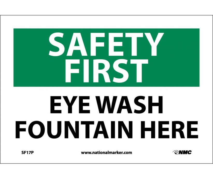 SAFETY FIRST, EYE WASH FOUNTAIN HERE, 10X14, PS VINYL