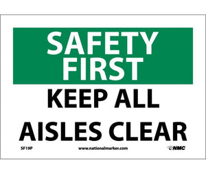 SAFETY FIRST, KEEP ALL AISLES CLEAR, 10X14, RIGID PLASTIC