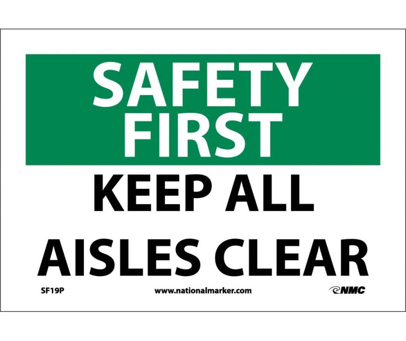 SAFETY FIRST, KEEP ALL AISLES CLEAR, 10X14, .040 ALUM