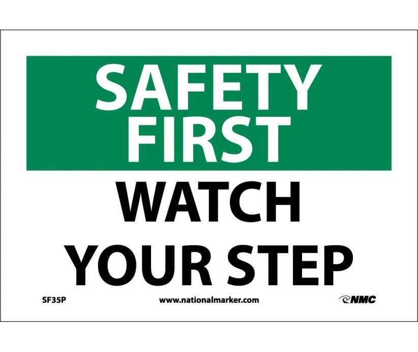 SAFETY FIRST, WATCH YOUR STEP, 10X14, .040 ALUM