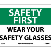 SAFETY FIRST, WEAR YOUR SAFETY GLASSES, 7X10, PS VINYL