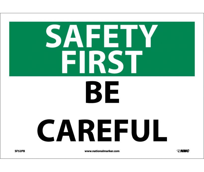 SAFETY FIRST, BE CAREFUL, 10X14, PS VINYL