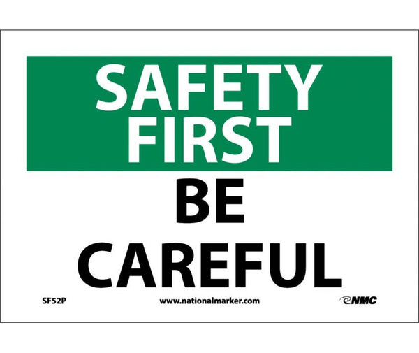 SAFETY FIRST, BE CAREFUL, 7X10, PS VINYL