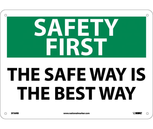 SAFETY FIRST, THE SAFE WAY IS THE BEST WAY, 10X14, RIGID PLASTIC