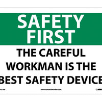 SAFETY FIRST, THE CAREFUL WORKMAN IS THE BEST SAFETY DEVICE, 10X14, PS VINYL
