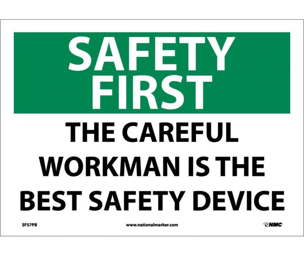 SAFETY FIRST, THE CAREFUL WORKMAN IS THE BEST SAFETY DEVICE, 10X14, PS VINYL