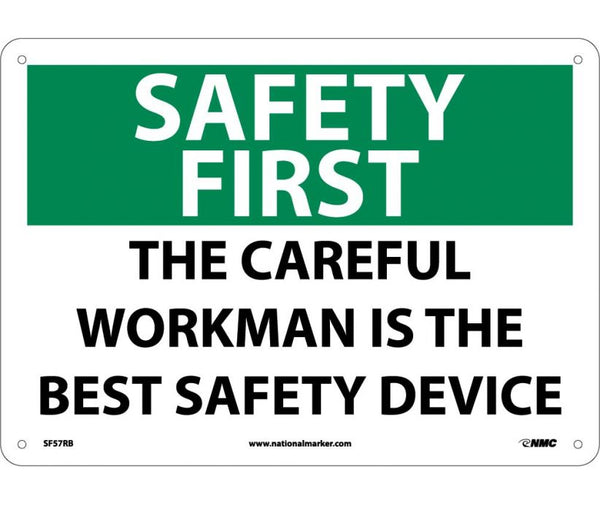 SAFETY FIRST, THE CAREFUL WORKMAN IS THE BEST SAFETY DEVICE, 10X14, RIGID PLASTIC