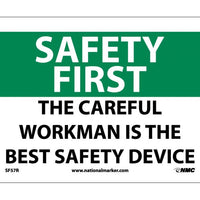 SAFETY FIRST, THE CAREFUL WORKMAN IS THE BEST SAFETY DEVICE, 7X10, RIGID PLASTIC